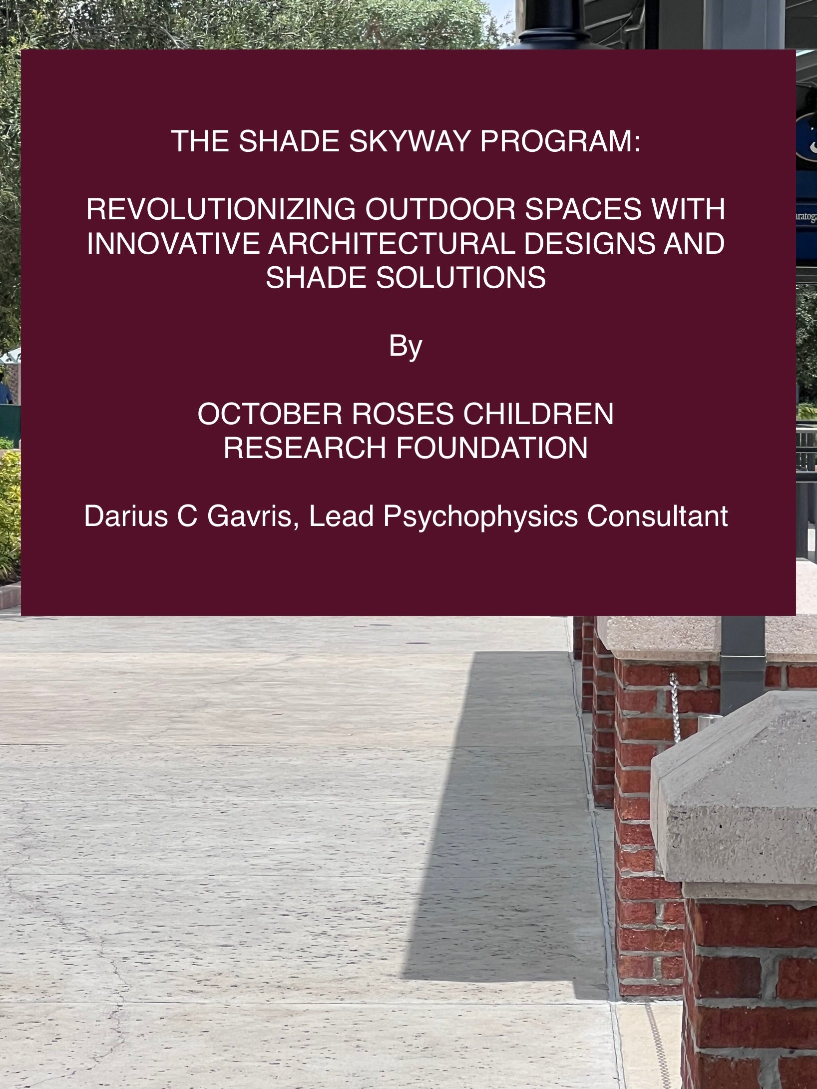 PRESS RELEASE / October Roses Children Research Foundation Introduces the Shade Skyway Program: Revolutionizing Outdoor Spaces with Innovative Architectural Designs and Shade Solutions